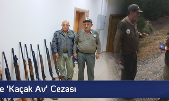 122 Kişiye ‘Kaçak Av’ Cezası