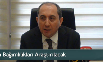 Çorum’un Bağımlılıkları Araştırılacak