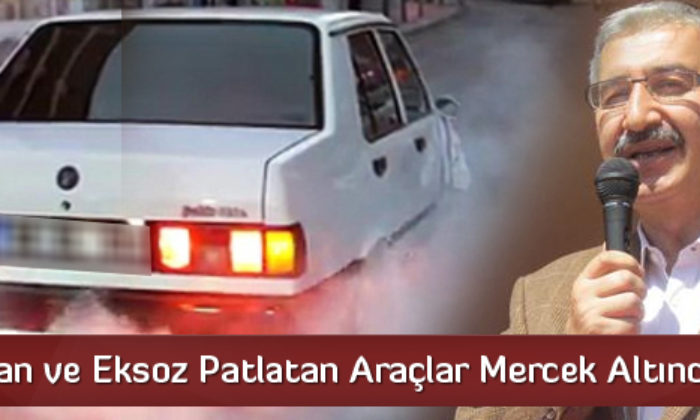 Drift Yapan Ve Eksoz Patlatan Araçlar Mercek Altında