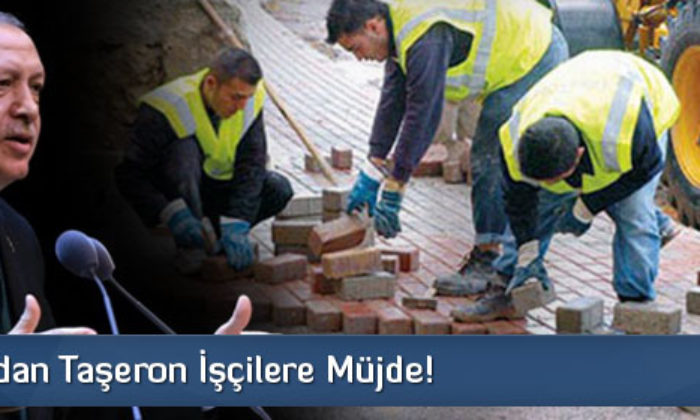 Erdoğan’dan Taşeron İşçilere Müjde!