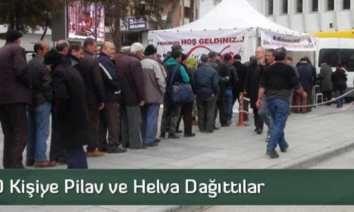 2 Bin 500 Kişiye Pilav ve Helva Dağıttılar