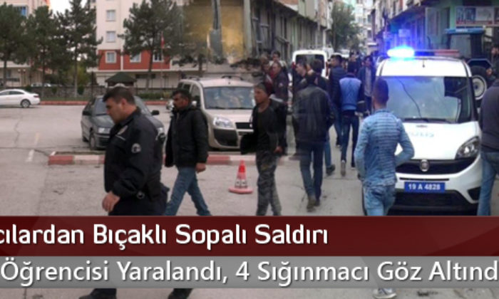 Sığınmacılardan Bıçaklı Sopalı Saldırı