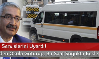 Vali Okul Servislerini Uyardı!