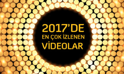 2017’de En Çok İzlenenler