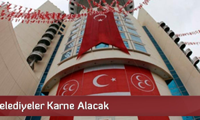MHP’li Belediyeler Karne Alacak