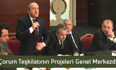 AK Parti Çorum Teşkilatının Projeleri Genel Merkezde