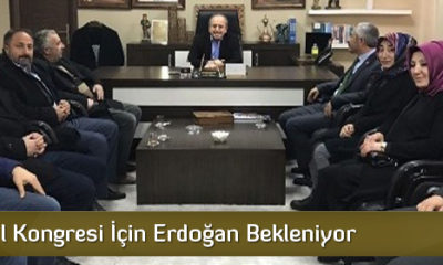 Ak Parti İl Kongresi İçin Erdoğan Bekleniyor