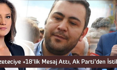 Bayan Gazeteciye +18’lik Mesaj Atan Kişi Ak Parti’den İstifa Ettirildi