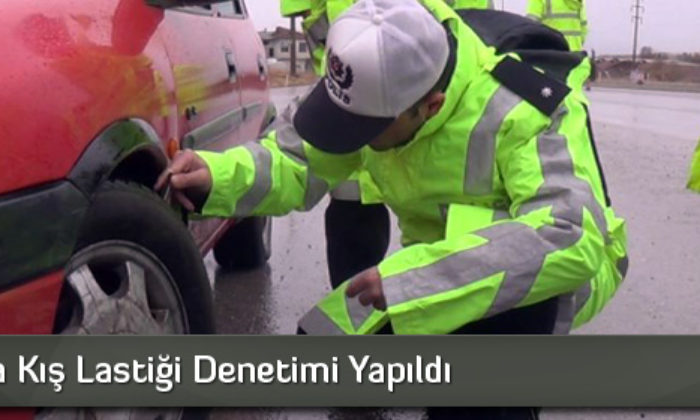 Çorum’da Kış Lastiği Denetimi