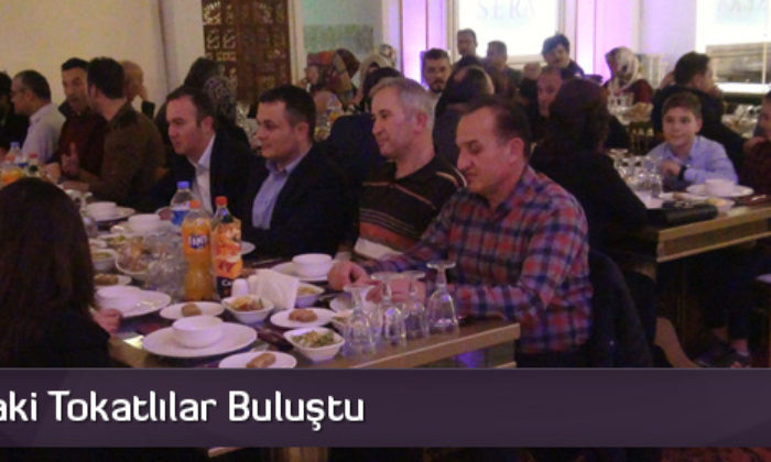 Çorum’daki Tokatlılar Buluştu