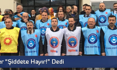 Eğitimciler “Şiddete Hayır!” Dedi