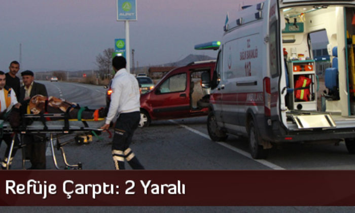 Otomobil Refüje Çarptı: 2 Yaralı