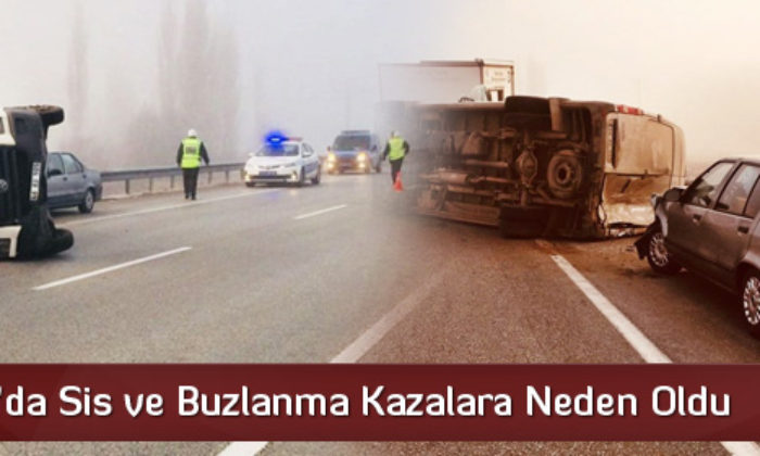 Sungurlu’da Sis ve Buzlanma Kazalara Neden Oldu