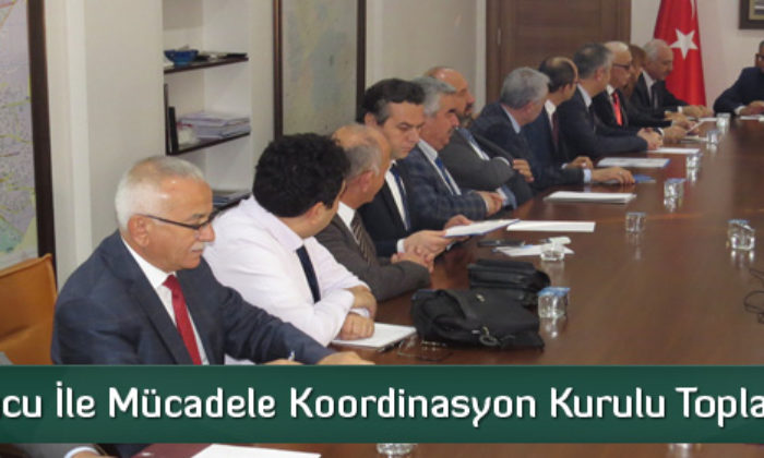 Uyuşturucu İle Mücadele Koordinasyon Kurulu Toplandı