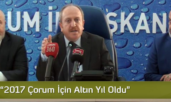 Karadağ  “2017 Çorum İçi Altın Yıl Oldu”