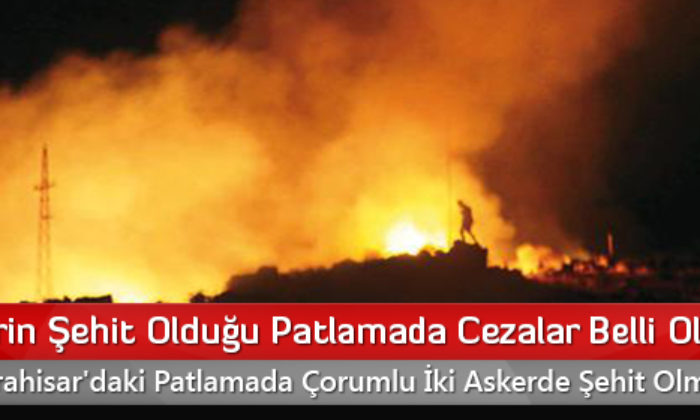 25 Askerin Şehit Olduğu Patlamada Cezalar Belli Oldu