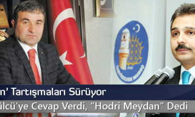 ÇESOB Başkanı Kılıç, Külcü’ye Cevap Verdi: “Hodri Meydan”