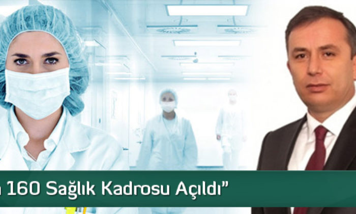 Milletvekili Ceylan’dan Sağlık Kadrosu Müjdesi