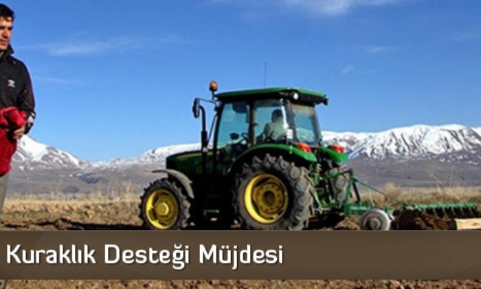 Çiftçilere Kuraklık Desteği Müjdesi