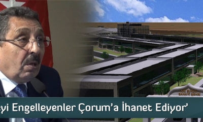 ‘Çorum’a İhanet Ediyor’