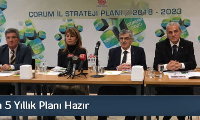 Çorum’un 5 Yıllık Planı Hazır
