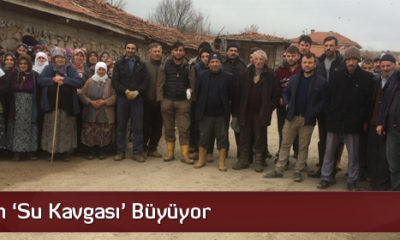 Köylülerin ‘Su Kavgası’ Büyüyor