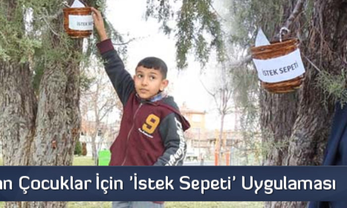 Muhtardan Çocuklar İçin ‘İstek Sepeti’ Uygulaması