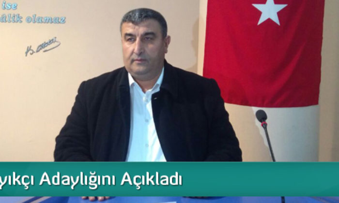 Recep Kayıkçı Adaylığını Açıkladı