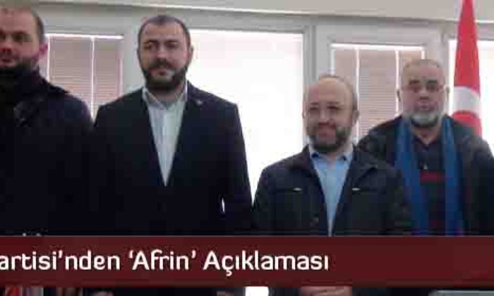 Saadet Partisi’nden ‘Afrin’ Açıklaması