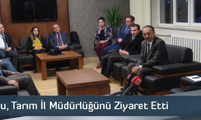 Salim Uslu, Tarım İl Müdürlüğünü Ziyaret Etti