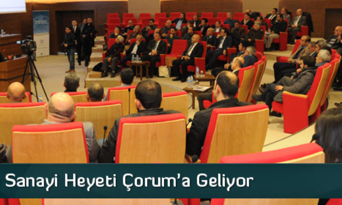 Çorumlu Sanayiciyle Buluşacaklar