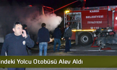 Seyir Halindeki Yolcu Otobüsü Alev Aldı