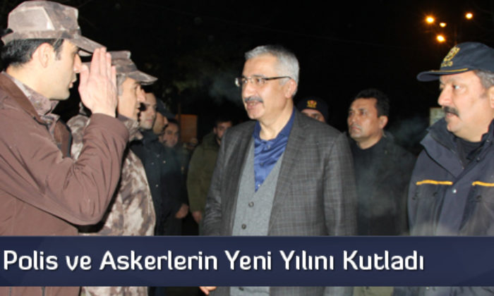 Vali Kılıç, Polis Ve Askerlerin Yeni Yılını Kutladı
