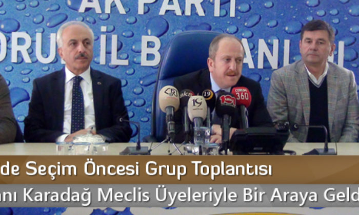 Ak Parti’de Seçim Öncesi Grup Toplantısı