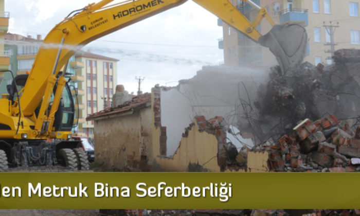Belediyeden Metruk Bina Seferberliği