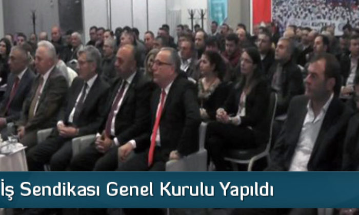 Belediye-İş Sendikası Genel Kurulu Yapıldı
