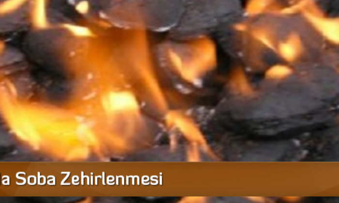 Çorum’da Soba Zehirlenmesi