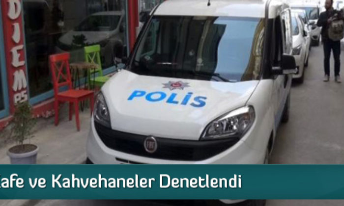 İnternet Kafe ve Kahvehaneler Denetlendi