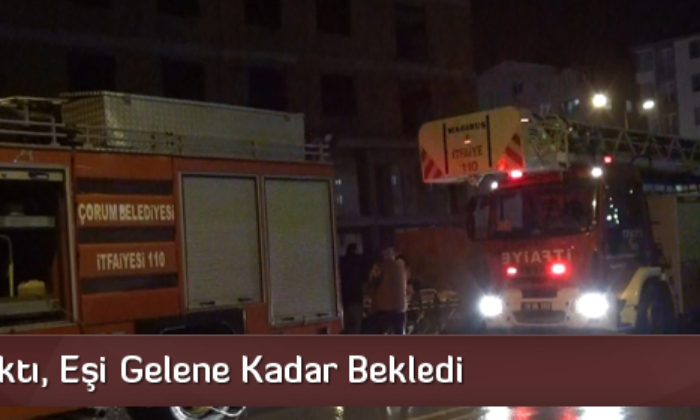 Çatıya Çıktı, Eşi Gelene Kadar Bekledi