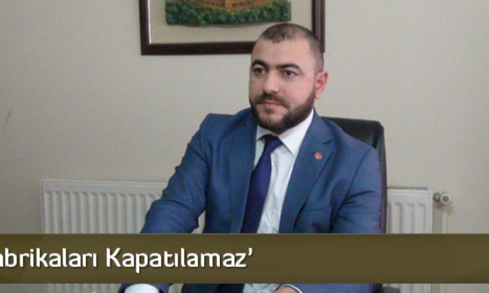  ‘Şeker Fabrikaları Kapatılamaz’