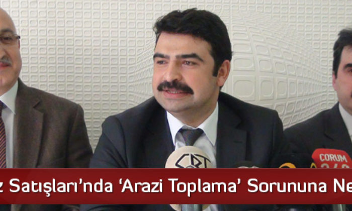‘Taşınmaz Satışları’nda ‘Arazi Toplama’ Sorununa Neşter