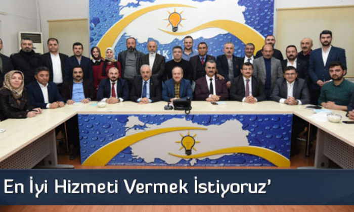 ‘Çorum’a En İyi Hizmeti Vermek İstiyoruz’