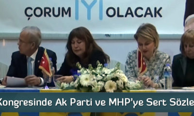 İyi Parti Kongresinde AK Parti ve MHP’ye Sert Sözler