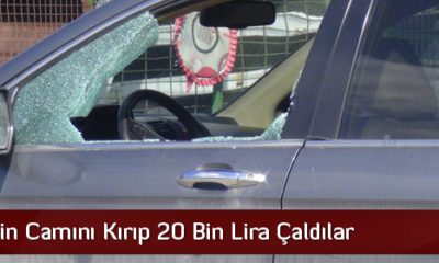 Otomobilin Camını Kırıp 20 Bin Lira Çaldılar