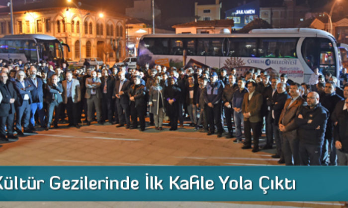 Tarih ve Kültür Gezilerinde İlk Kafile Yola Çıktı