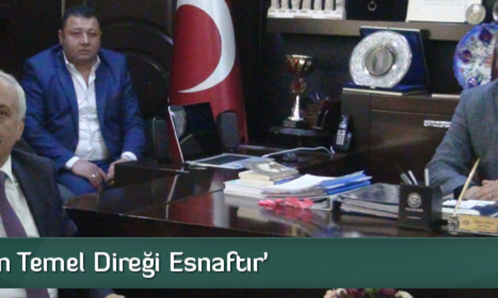 ‘Toplumun Temel Direği Esnaftır’