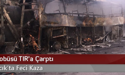 Yolcu Otobüsü Park Halindeki Tır’a Çarptı: 11 Ölü, 21 Yaralı