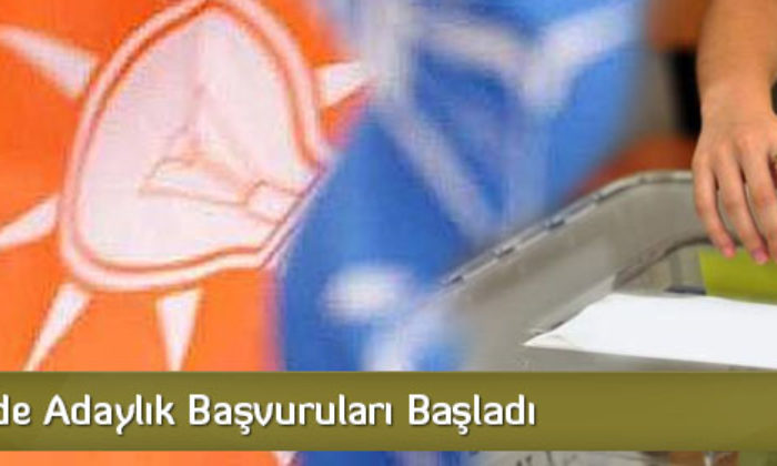 Ak Parti’de Adaylık Başvuruları Başladı