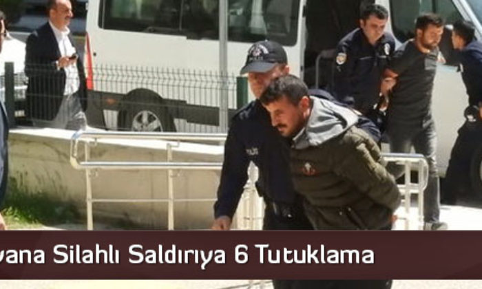 Başgardiyana Silahlı Saldırıya 6 Tutuklama