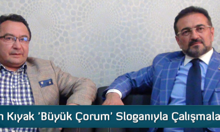 ‘Büyük Çorum’ Sloganı ile Çalışmalara Başladı